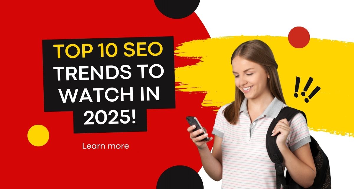 Top 10 SEO Trends to Watch in 2025